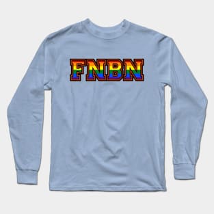 FNBN for everyone Long Sleeve T-Shirt